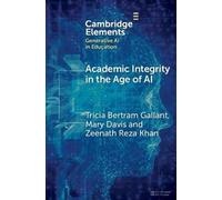 Tricia Bertram Gallant Mary Davis Zeenath Academic Integrity in the (Tascabile)