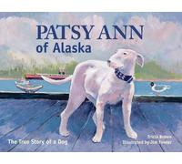 Tricia Brown Patsy Ann of Alaska (Tascabile)