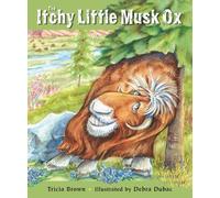 Tricia Brown The Itchy Little Musk Ox (Tascabile)