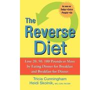 Tricia Cunningham Heidi Skolnik The Reverse Diet (Tascabile)