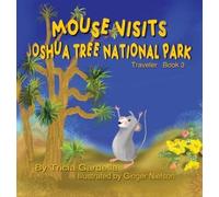 Tricia Gardella Mouse Visits Joshua Tree National Park (Copertina rigida)