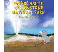 Tricia Gardella Mouse Visits Yellowstone National Park (Copertina rigida)