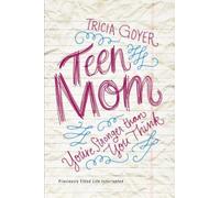 Tricia Goyer Teen Mom (Tascabile)