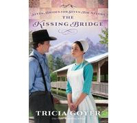 Tricia Goyer The Kissing Bridge (Tascabile) Seven Brides for Seven Bachelors
