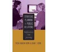 Tricia Hansen-Horn Adam E. Strategic Planning for Public Rela (Copertina rigida)