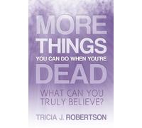 Tricia J Robertson More Things you Can do When You're Dead (Tascabile)