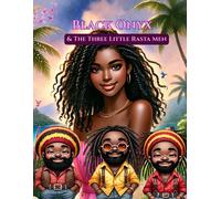 Tricia Knights Black Onyx & The Three Little Rasta Men (Copertina rigida)