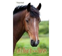 Tricia Knoll Let's Hear It for the Horses (Tascabile)
