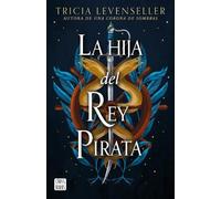 Tricia Levensell La Hija del Rey Pirata / Daughter of the Pirate Ki (Tascabile)