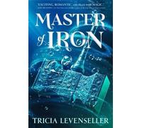 Tricia Levenseller Master of Iron (Copertina rigida) Bladesmith
