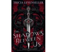 Tricia Levenseller The Shadows Between Us (Copertina rigida)