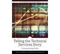 Tricia Mackenzie Telling the Technical Services Story (Tascabile)