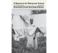 Tricia Martineau Wagner It Happened on the Underground Railroad (Tascabile)