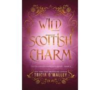 Tricia O'Malley Wild Scottish Charm (Tascabile) Enchanted Highlands