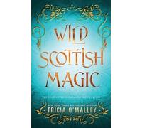 Tricia O'Malley Wild Scottish Magic (Tascabile) Enchanted Highlands