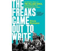 Tricia Romano The Freaks Came Out to Write (Tascabile)
