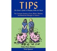 Tricia Spencer Tips, The Server's Guide to Bringing Home The Bacon (Tascabile)