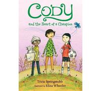 Tricia Springstubb Cody and the Heart of a Champion (Copertina rigida) Cody