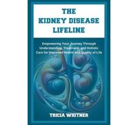 Tricia Whitner The Kidney Disease Lifeline (Tascabile)