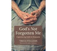 'Tricia Williams God's Not Forgotten Me (Tascabile)