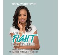 Tricia Wynn Payne The Fight for My Life (Tascabile)