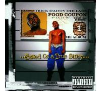 Trick Daddy - Based on a True Story