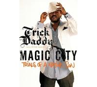 Trick Daddy Peter Bailey Magic City (Tascabile)