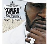 Trick Daddy - Thug Matrimony: Married to the