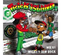 TRICK ISLAND mix by MIGHTY JAM ROCK
