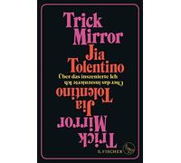 Trick Mirror: Über das inszenierte Ich (Copertina rigida)