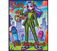 Trick or Chic: Teen Coloring Book