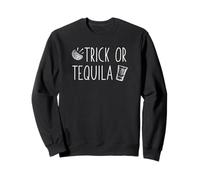 Trick OR Tequila Halloween Funny Drinking Meme Felpa