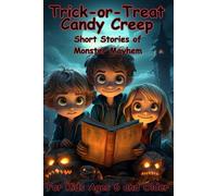 Trick-or-Treat Candy Creep: Short Stories of Monster Mayhem