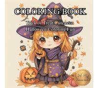 Trick or Treat Cuteness: Halloween Coloring Fun: Adorable Witches, Werewolves, Zombies, and Mummies for Kids and Adults to Color
