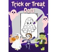 Trick or Treat Dots: Halloween Dot Markers Fun for Preschoolers