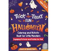 Trick-Or-Treat Fun Halloween Coloring and Activity Book For Little Monsters: Engaging Pictures and Puzzles for Kids