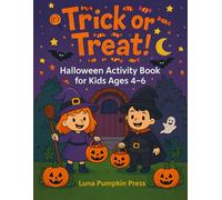 Trick or Treat! Halloween Activity Book for Kids Ages 4-6: Halloween Workbook | halloween activity books | coloring book | halloween books for kids | activity books for kids | workbook