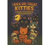 Trick-Or-Treat Kitties: A Spooky-Cute Halloween Coloring Adventure