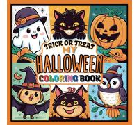 Trick or Treat My Halloween Coloring Book: 50 Adorable Spooky Coloring Pages for Kids and Adults with Pumpkins, Ghosts and mouch more Designs