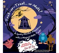 Trick-Or-Treat... Or Math: A Spooky Monster Adventure with a Magical Math Twist!