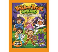 Trick-or-Treat Squad: A Halloween Coloring Book for Kids Ages 2-10 with 50+ Classic and Modern Costumes to Color