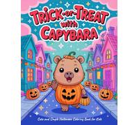 Trick-or-Treat with Capybara: Cute and Simple Halloween Coloring Book for Kids