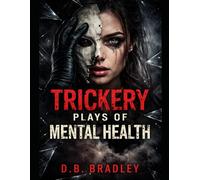 Trickery Plays of Mental Health