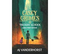 Trickery School (Large Print): A Middle Grade Fantasy Action Adventure (Casey Grimes Book 2)