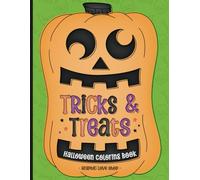 Tricks and Treats: Halloween Coloring Book (60 pages for kids and adults)