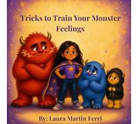 Tricks to Train Your Monster Feelings