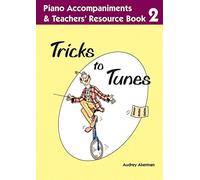 Tricks To Tunes Piano Accompaniment & Teacher's Book 2