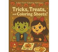 Tricks, Treats, & Coloring Sheets: A Boo Crew Coloring Adventure