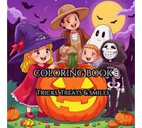 Tricks, Treats & Smiles:: A Halloween Adventure Coloring Book For Kids