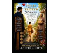 Tricks Will Get Tricked: Johnson's 101 Course On How Not To Let A Man Make A Fool Out Of You